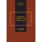 Tennessee Criminal Law Annotated 2023-2024 Edition