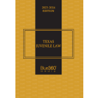 Texas Juvenile Law: 2023-2024 Edition