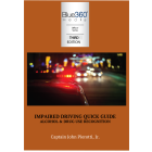 Impaired Driving Quick Guide: 3rd Ed.
