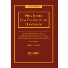 New Jersey Law Enforcement Handbook Volume 2, Titles 2C and 39: 2024 Ed.