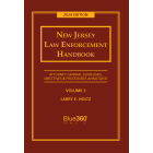 New Jersey Law Enforcement Handbook Volume 3,  AG Guidelines: 2024 Ed.