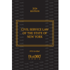New York Civil Service Law: 2024 Ed.