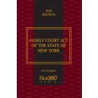 New York Family Court Act: 2024 Ed.