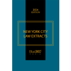 New York City Law Extracts: 2024 Ed.