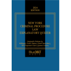 New York Criminal Procedure Law Explanatory Quizzer: 2024 Edition