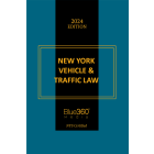 New York Vehicle & Traffic Law: 2024 Ed.