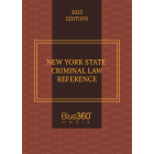 New York Criminal Law Reference: 2023 Edition