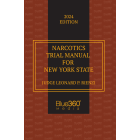 New York Narcotics Trial Manual: 2024 Edition