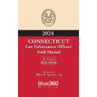 Connecticut Law Enforcement Officers' Field Manual - The "Red Book" - 2024 Edition