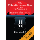 Connecticut Law Enforcement Guide to the 4th Amendment & Expectation of Privacy