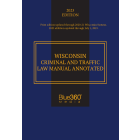 Wisconsin Criminal and Traffic Law Manual: 2022 Print Edition with 2023 eEdition