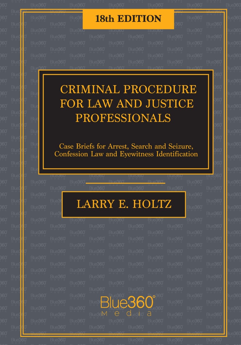 Criminal Procedure for Law and Justice Professionals - 18th Edition